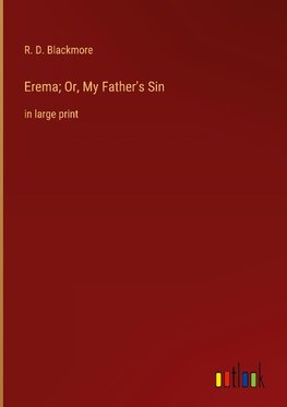 Erema; Or, My Father's Sin