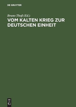 Vom Kalten Krieg zur deutschen Einheit