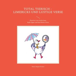 Total tierisch - Limericks und lustige Verse