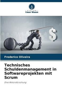 Technisches Schuldenmanagement in Softwareprojekten mit Scrum