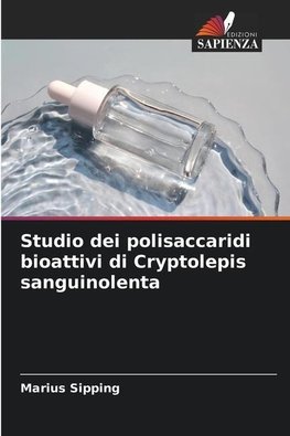 Studio dei polisaccaridi bioattivi di Cryptolepis sanguinolenta