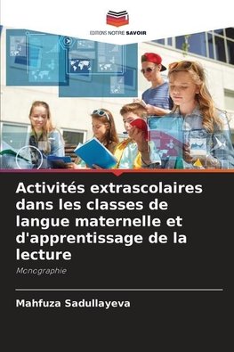 Activités extrascolaires dans les classes de langue maternelle et d'apprentissage de la lecture