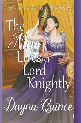 The Nine Lives of Lord Knightly (The Northumberland Nine Series Book 9)