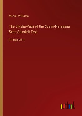 The Siksha-Patri of the Svami-Narayana Sect; Sanskrit Text