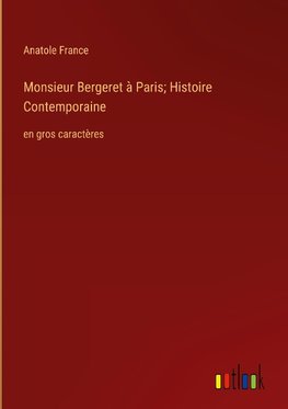 Monsieur Bergeret à Paris; Histoire Contemporaine