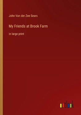 My Friends at Brook Farm