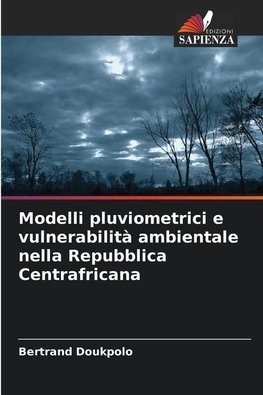 Modelli pluviometrici e vulnerabilità ambientale nella Repubblica Centrafricana