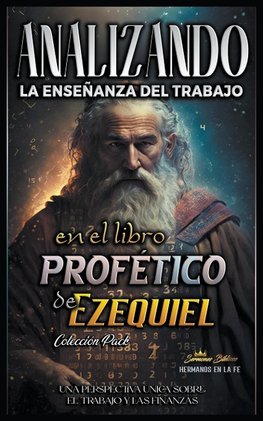 Analizando la Enseñanza del Trabajo en el Libro Profético de Ezequiel