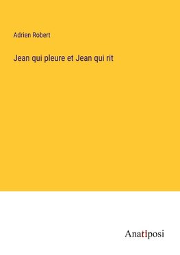 Jean qui pleure et Jean qui rit