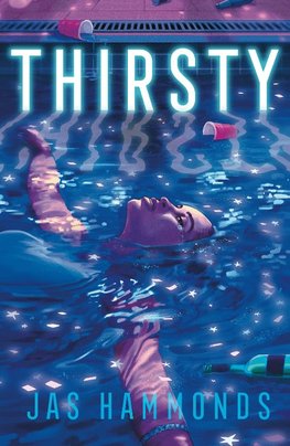 Thirsty: A Novel