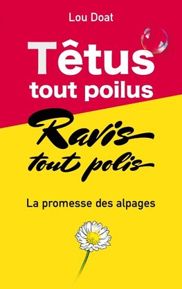 Têtus tout poilus, Ravis tous polis