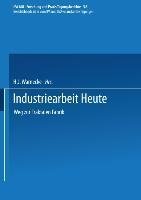 Industriearbeit Heute