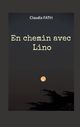 En chemin avec Lino