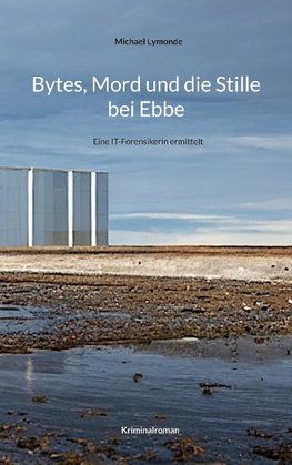 Bytes, Mord und die Stille bei Ebbe