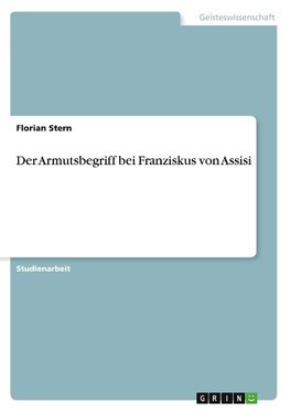 Der Armutsbegriff bei Franziskus von Assisi