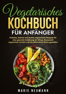 Vegetarisches Kochbuch für Anfänger