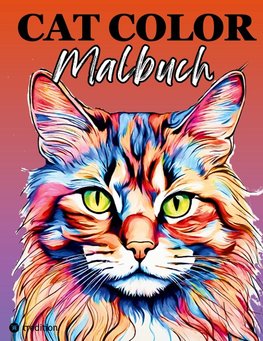 Katzen Malbuch für Erwachsene  Cat Color - 30 Katzen Ausmalbilder zur Entspannung und Kreativität für Frauen, Teenager, Tweens, Katzenliebhaber Cat Colouring Book for Adults, Teenager, Girls