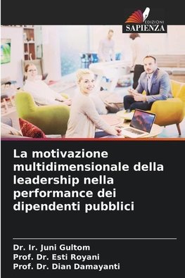 La motivazione multidimensionale della leadership nella performance dei dipendenti pubblici