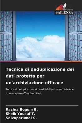 Tecnica di deduplicazione dei dati protetta per un'archiviazione efficace