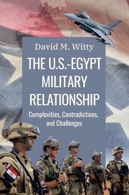 The U.S.-Egypt Military Relationship