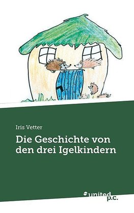 Die Geschichte von den drei Igelkindern