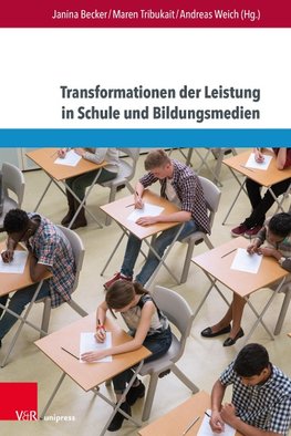 Transformationen der Leistung in Schule und Bildungsmedien