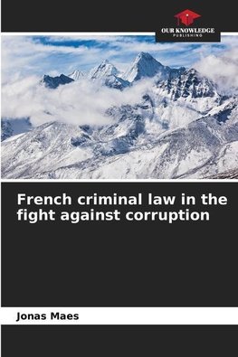 French criminal law in the fight against corruption