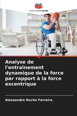 Analyse de l'entraînement dynamique de la force par rapport à la force excentrique