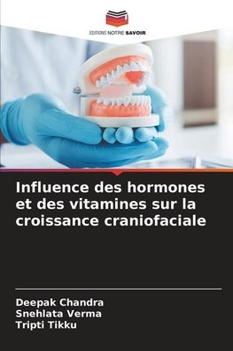 Influence des hormones et des vitamines sur la croissance craniofaciale