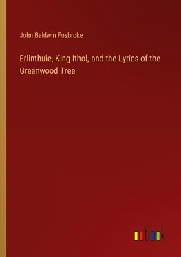 Erlinthule, King Ithol, and the Lyrics of the Greenwood Tree