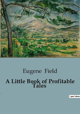 A Little Book of Profitable Tales