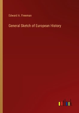 General Sketch of European History