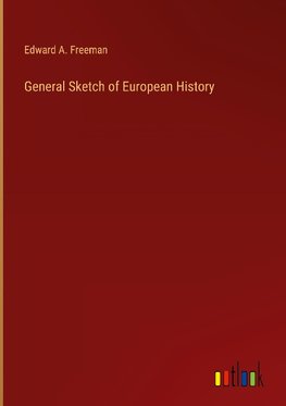 General Sketch of European History