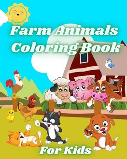 Farm Animals Coloring Book for Kids