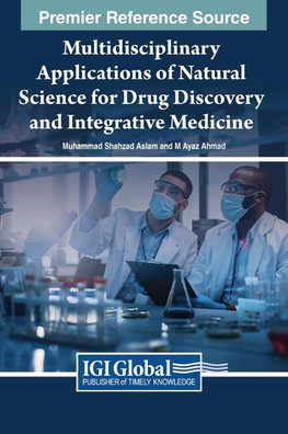 Multidisciplinary Applications of Natural Science for Drug Discovery and Integrative Medicine