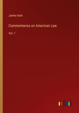 Commentaries on American Law