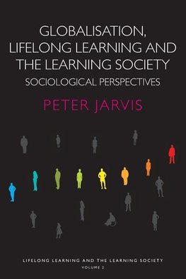 Jarvis, P: Globalization, Lifelong Learning and the Learning