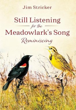 Still Listening for the Meadowlark's Song