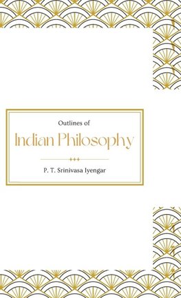 Outlines of Indian Philosophy