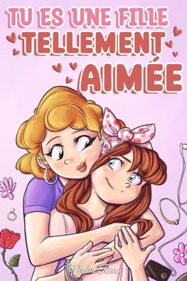 Tu es une fille tellement aimée