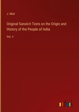 Original Sanskrit Texts on the Origin and History of the People of India