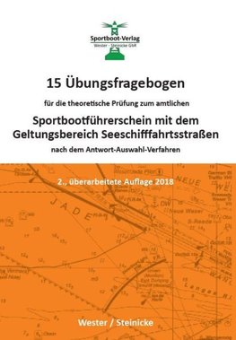 15 Übungsfragebogen für die theoretische Prüfung zum Sportbootführerschein mit dem Geltungsbereich Seeschifffahrtsstraßen