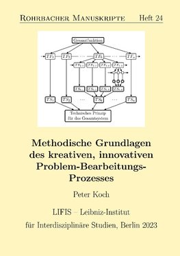 Methodische Grundlagen des kreativen, innovativen Problem-Bearbeitungs-Prozesses