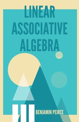 Linear Associative Algebra