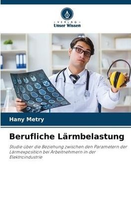 Berufliche Lärmbelastung