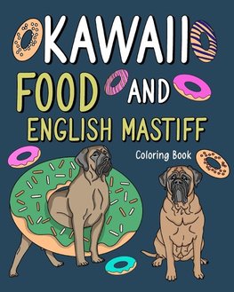 Kawaii Food and English Mastiff Coloring Book