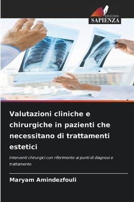 Valutazioni cliniche e chirurgiche in pazienti che necessitano di trattamenti estetici