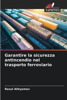 Garantire la sicurezza antincendio nel trasporto ferroviario