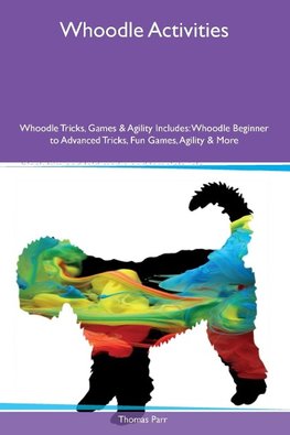 Whoodle Activities  Whoodle Tricks, Games & Agility Includes