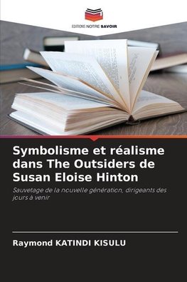 Symbolisme et réalisme dans The Outsiders de Susan Eloise Hinton